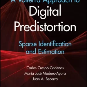 A Volterra Approach to Digital Predistortion – Sparse Identification and Estimation A Volterra Approach to Digital Predistortion – Sparse Identification and Estimation
