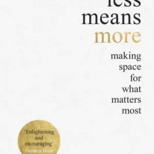 Why Less Means More