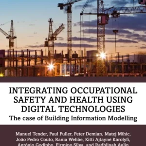 Integrating Occupational Safety and Health using Digital Technologies