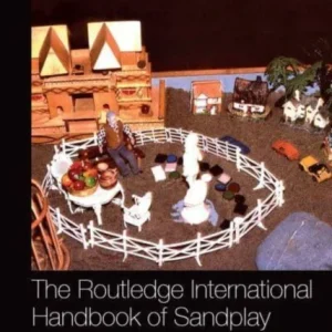 The Routledge International Handbook of Sandplay Therapy The Routledge International Handbook of Sandplay Therapy