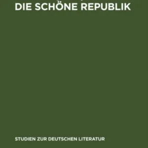 Die schone Republik Die schone Republik
