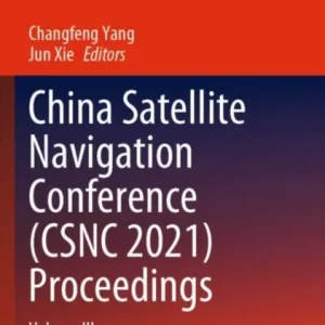 China Satellite Navigation Conference (CSNC 2021) Proceedings China Satellite Navigation Conference (CSNC 2021) Proceedings