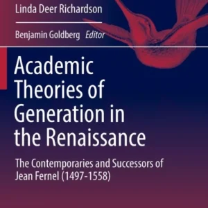 Academic Theories of Generation in the Renaissance