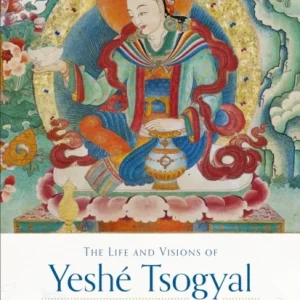 The Life and Visions of Yeshé Tsogyal