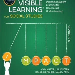 Visible Learning for Social Studies, Grades K-12 Visible Learning for Social Studies, Grades K-12