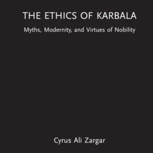 The Ethics of Karbala The Ethics of Karbala