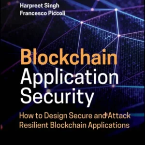 Blockchain Application Security: How to Design Sec ure and Attack Resilient Blockchain Applications