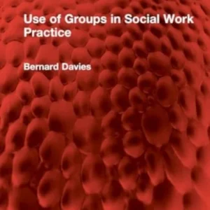 Use of Groups in Social Work Practice