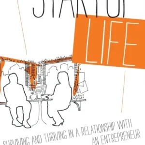 Startup Life – Surviving and Thriving in a Relationship with an Entrepreneur