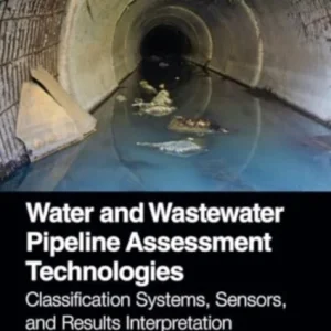 Water and Wastewater Pipeline Assessment Technologies Water and Wastewater Pipeline Assessment Technologies