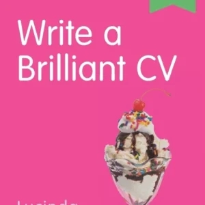 Write a Brilliant CV Write a Brilliant CV