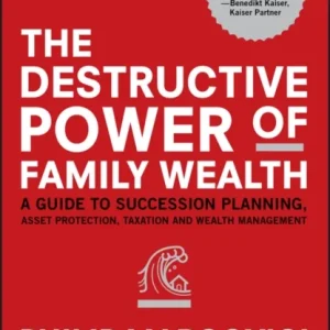 The Destructive Power of Family Wealth