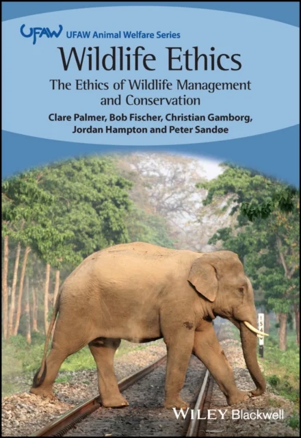 Wildlife Ethics – The Ethics of Wildlife Management and Conservation