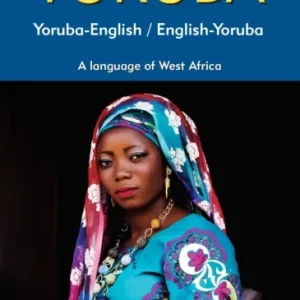 Yoruba-English/ English-Yoruba Dictionary & Phrasebook