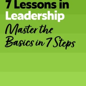 7 Lessons in Leadership