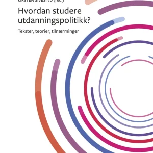 Hvordan studere utdanningspolitikk?