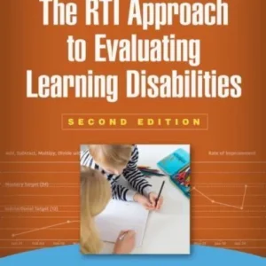 The RTI Approach to Evaluating Learning Disabilities The RTI Approach to Evaluating Learning Disabilities