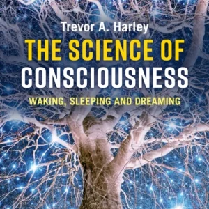 The Science of Consciousness The Science of Consciousness
