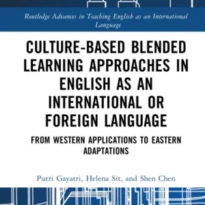 Culture-Based Blended Learning Approaches in English as an International or Foreign Language Culture-Based Blended Learning Approaches in English as an International or Foreign Language