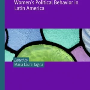 Women’s Political Behavior in Latin America Women’s Political Behavior in Latin America