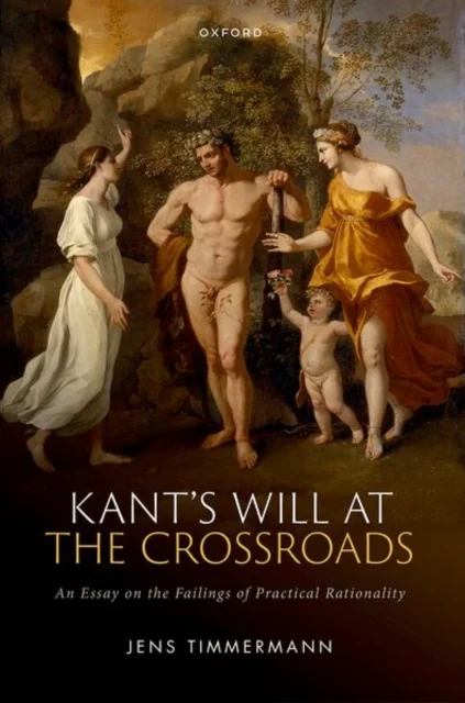 Kant''s Will at the Crossroads