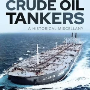 The Development of Crude Oil Tankers The Development of Crude Oil Tankers
