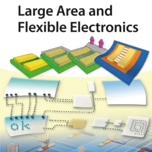 Large Area and Flexible Electronics Large Area and Flexible Electronics