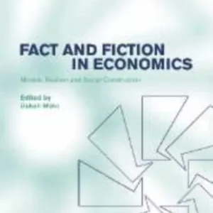 Fact and Fiction in Economics Fact and Fiction in Economics