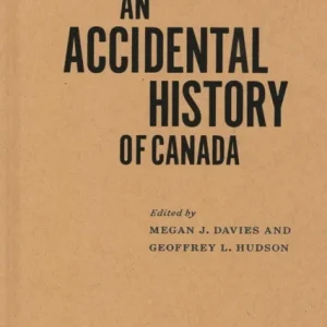 An Accidental History of Canada