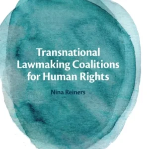 Transnational Lawmaking Coalitions for Human Rights Transnational Lawmaking Coalitions for Human Rights