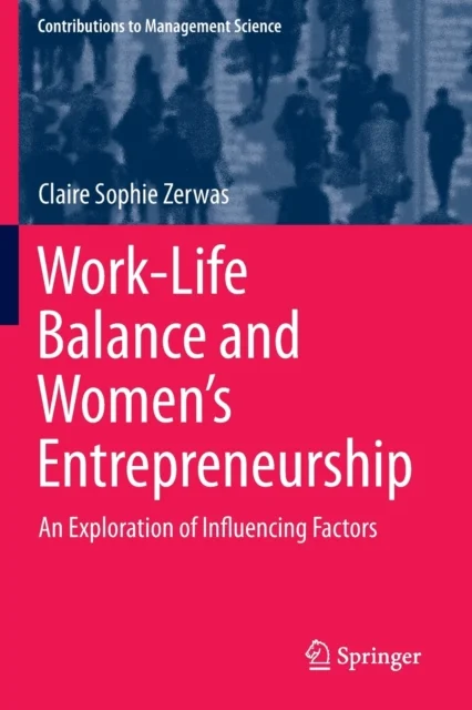 Work-Life Balance and Women''s Entrepreneurship