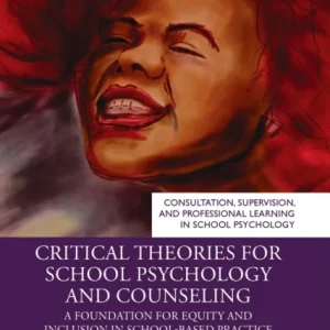 Critical Theories for School Psychology and Counseling Critical Theories for School Psychology and Counseling