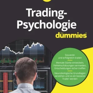 Tradingpsychologie für Dummies Tradingpsychologie für Dummies
