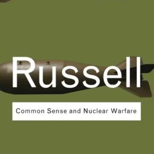 Common Sense and Nuclear Warfare Common Sense and Nuclear Warfare