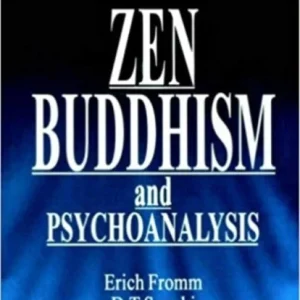 Zen Buddhism and Psychoanalysis Zen Buddhism and Psychoanalysis