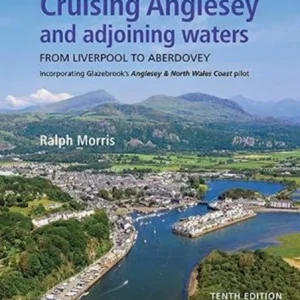 Cruising Anglesey and Adjoining Waters Cruising Anglesey and Adjoining Waters