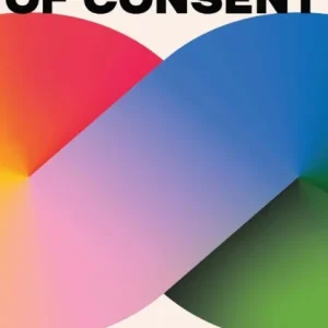 The Joy of Consent The Joy of Consent