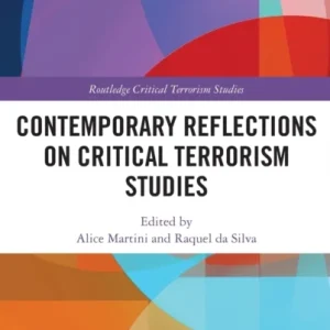 Contemporary Reflections on Critical Terrorism Studies Contemporary Reflections on Critical Terrorism Studies