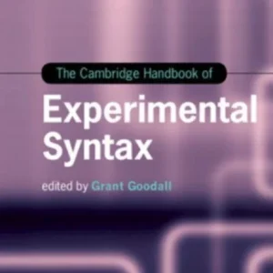 The Cambridge Handbook of Experimental Syntax The Cambridge Handbook of Experimental Syntax
