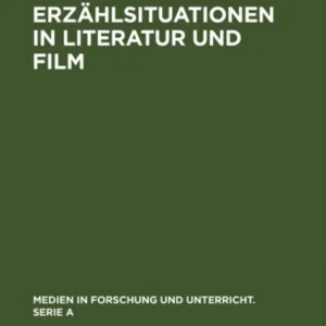 Erzählsituationen in Literatur und Film Erzählsituationen in Literatur und Film