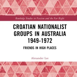 Croatian Nationalist Groups in Australia 1949-1972