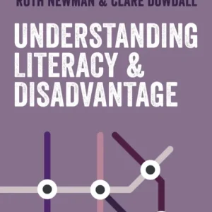 Understanding Literacy and Disadvantage Understanding Literacy and Disadvantage
