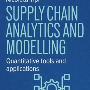 Supply Chain Analytics and Modelling Supply Chain Analytics and Modelling