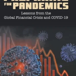 Preparing For Pandemics: Lessons From The Global Financial Crisis And Covid-19