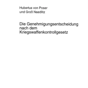 Die Genehmigungsentscheidung Nach Dem Kriegswaffenkontrollgesetz