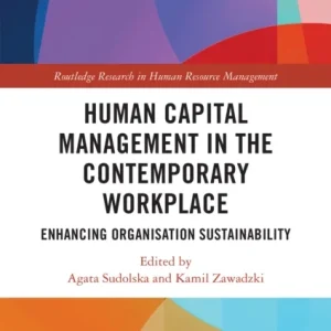 Human Capital Management in the Contemporary Workplace