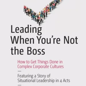 Leading When You’re Not the Boss