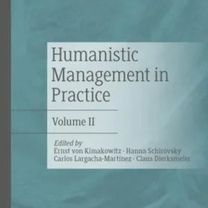 Humanistic Management in Practice