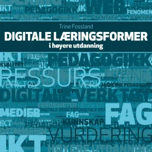 Digitale læringsformer i høyere utdanning