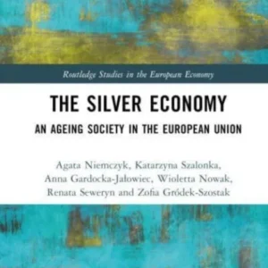 The Silver Economy The Silver Economy